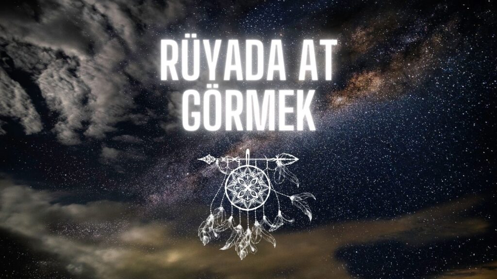 ruyada at gormek